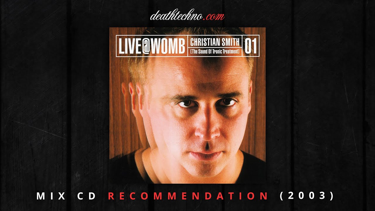 DT:Recommends | Live @ Womb, Tokyo 01 - Christian Smith (2003) Mix CD