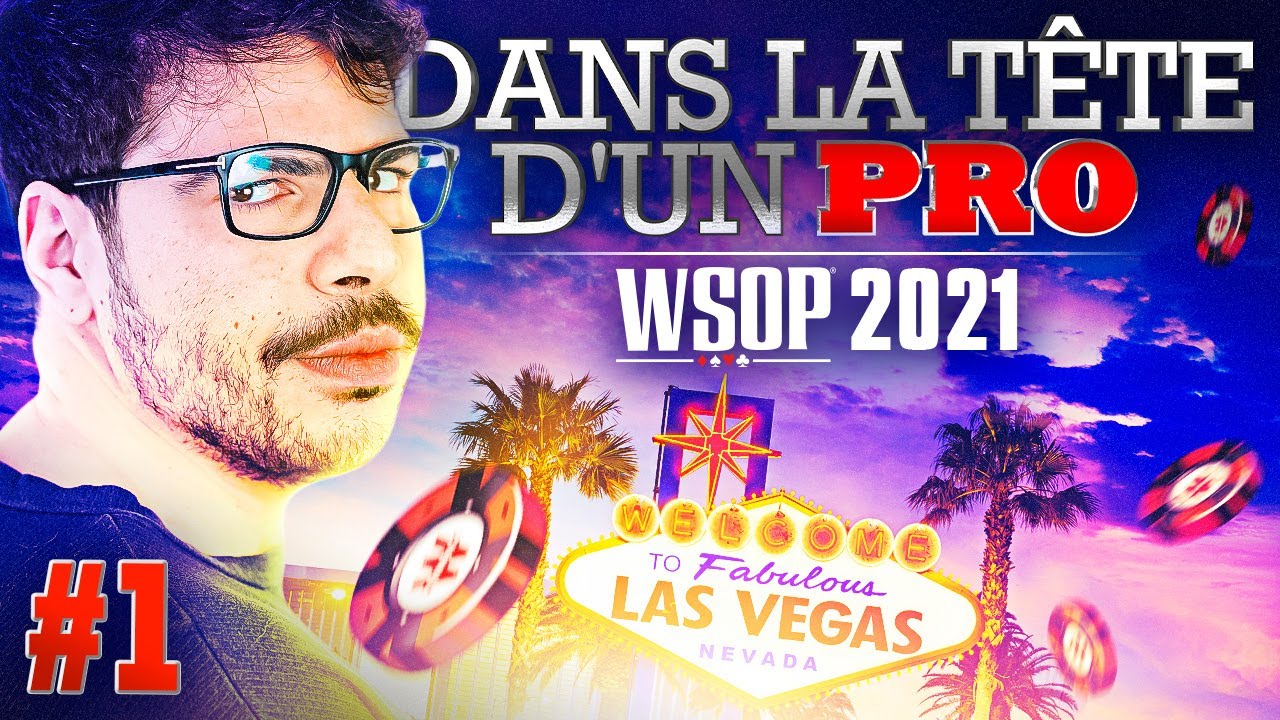 &spades;&clubs;&hearts;&diams; Dans la T&ecirc;te d'un Pro : WSOP 2021 #1 (poker)