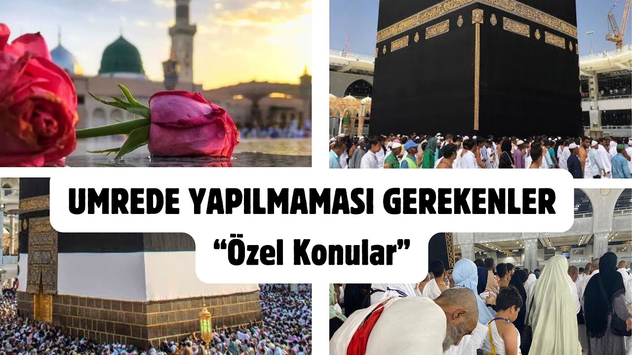 UMRE DE YAPILMAMASI GEREKENLER #umre #hac #hajj UMRE NASIL YAPILIR
