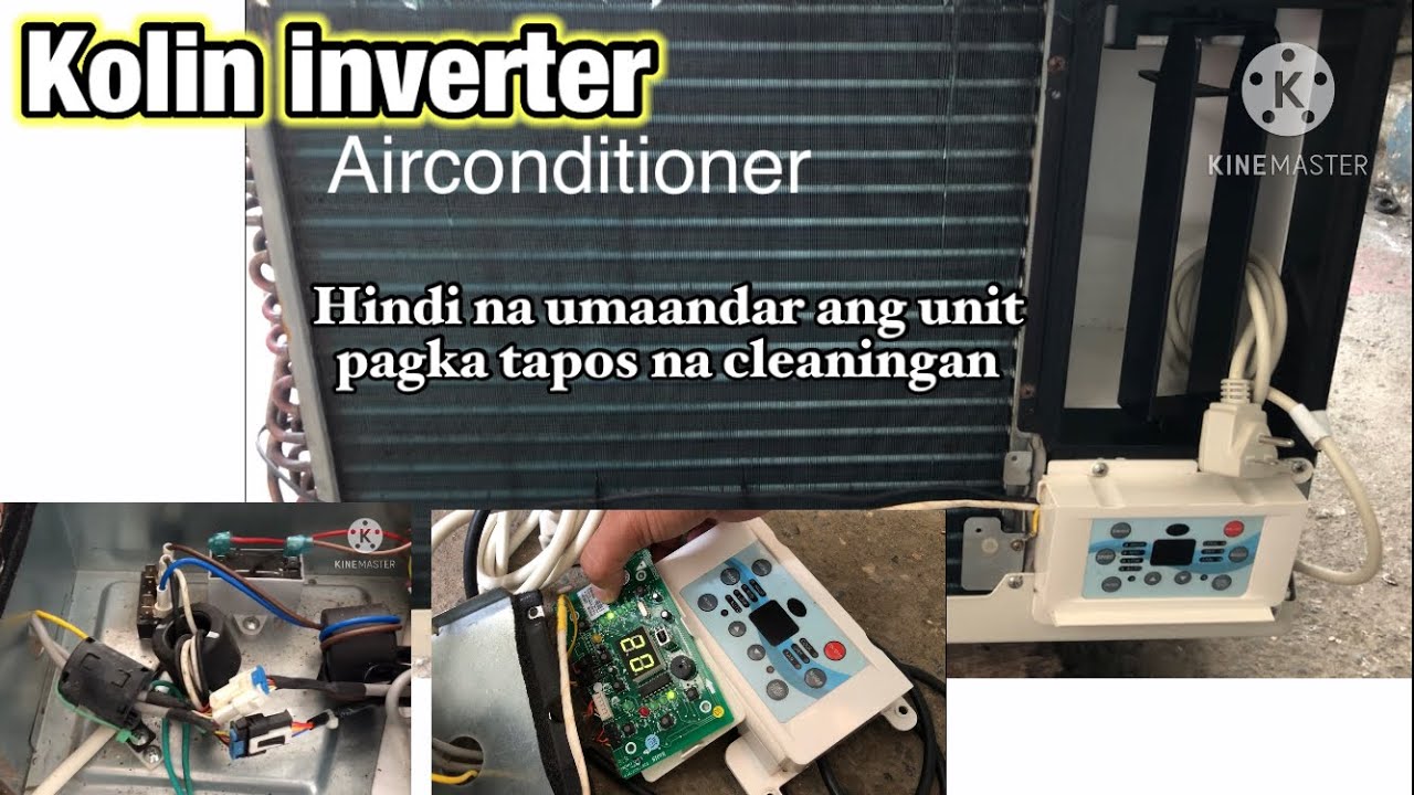 Kolin ac inverter ayaw mag start ang unit pagka tapos na cleaningan