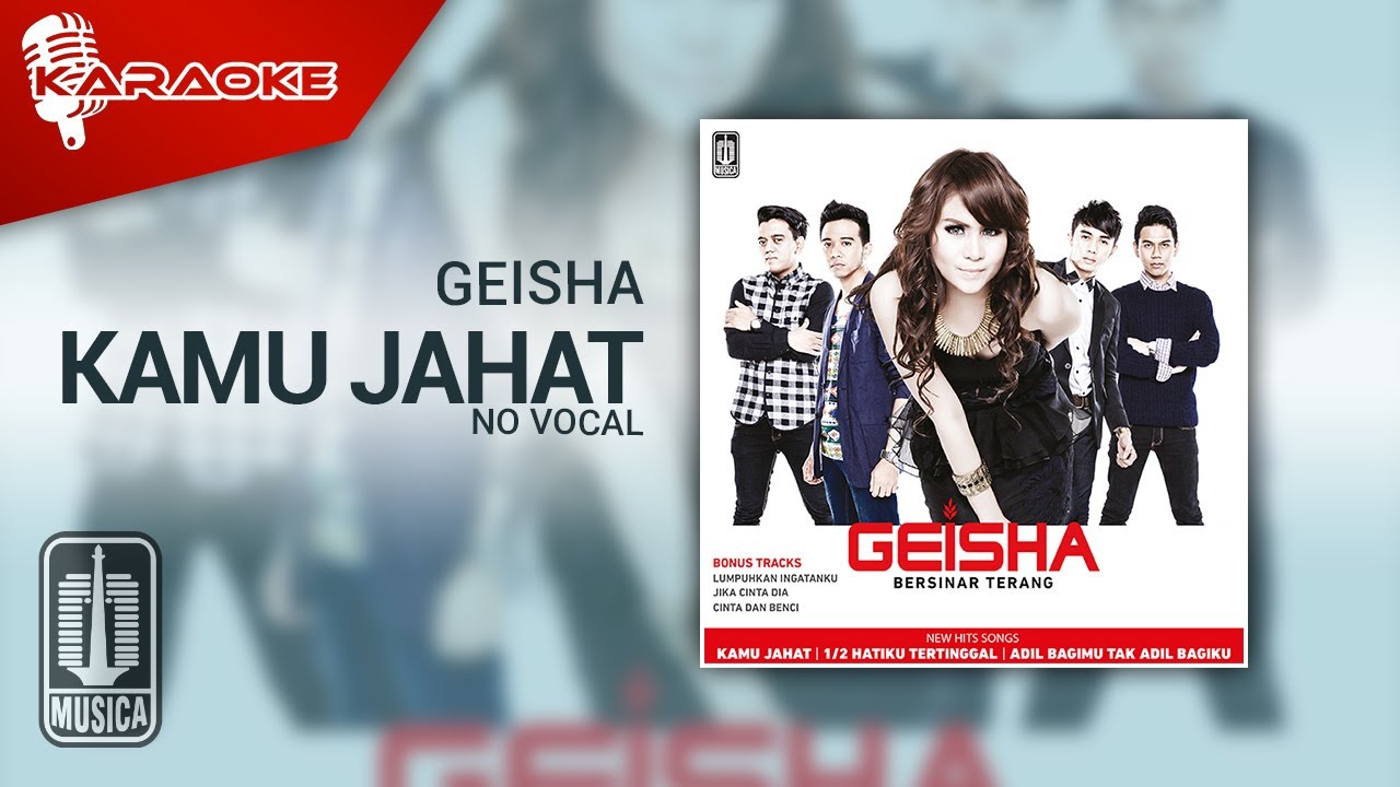 Geisha - Kamu Jahat (Original Karaoke Video) | No Vocal - Male Version