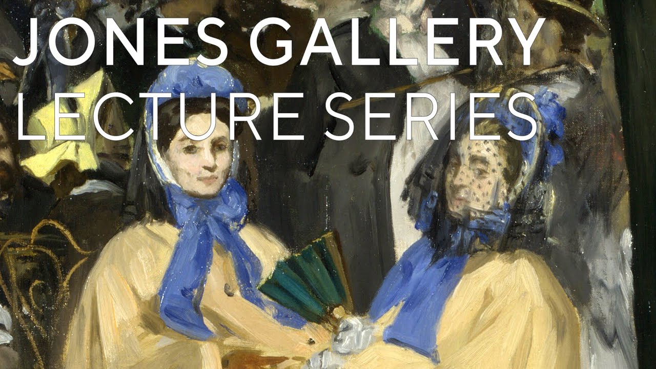 Édouard Manet's 'Music in the Tuileries' | Jones Gallery Lecture Series