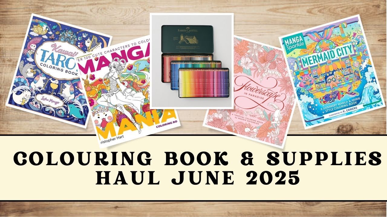 Colouring Book and Supplies Haul June 2025
