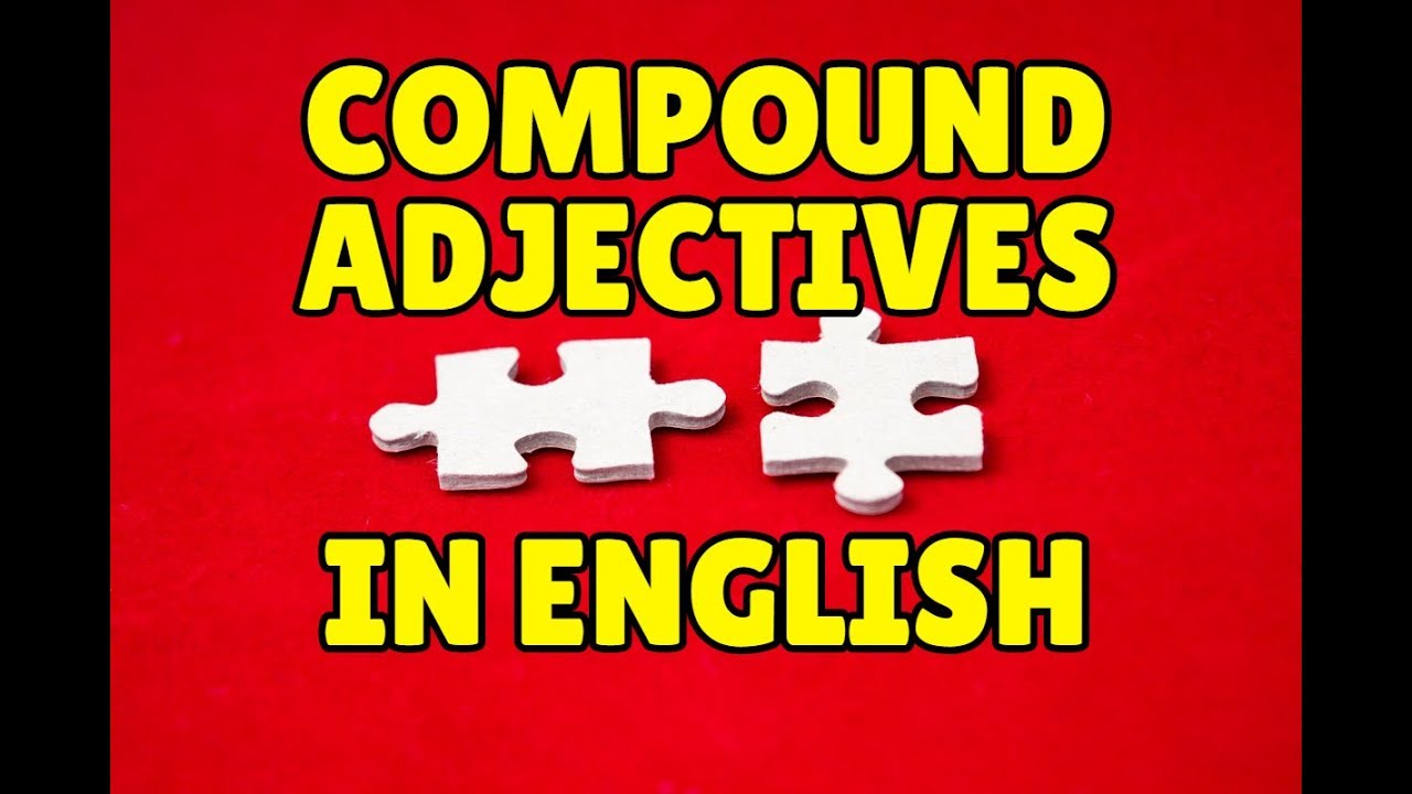 Compound Adjectives in English