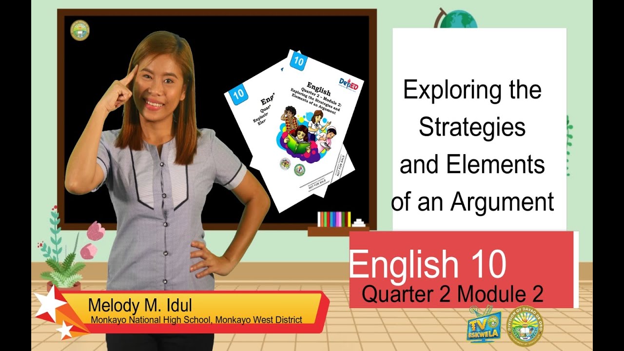 ENGLISH 10 (Q2-M20: Exploring the Strategies and Elements of an Argument