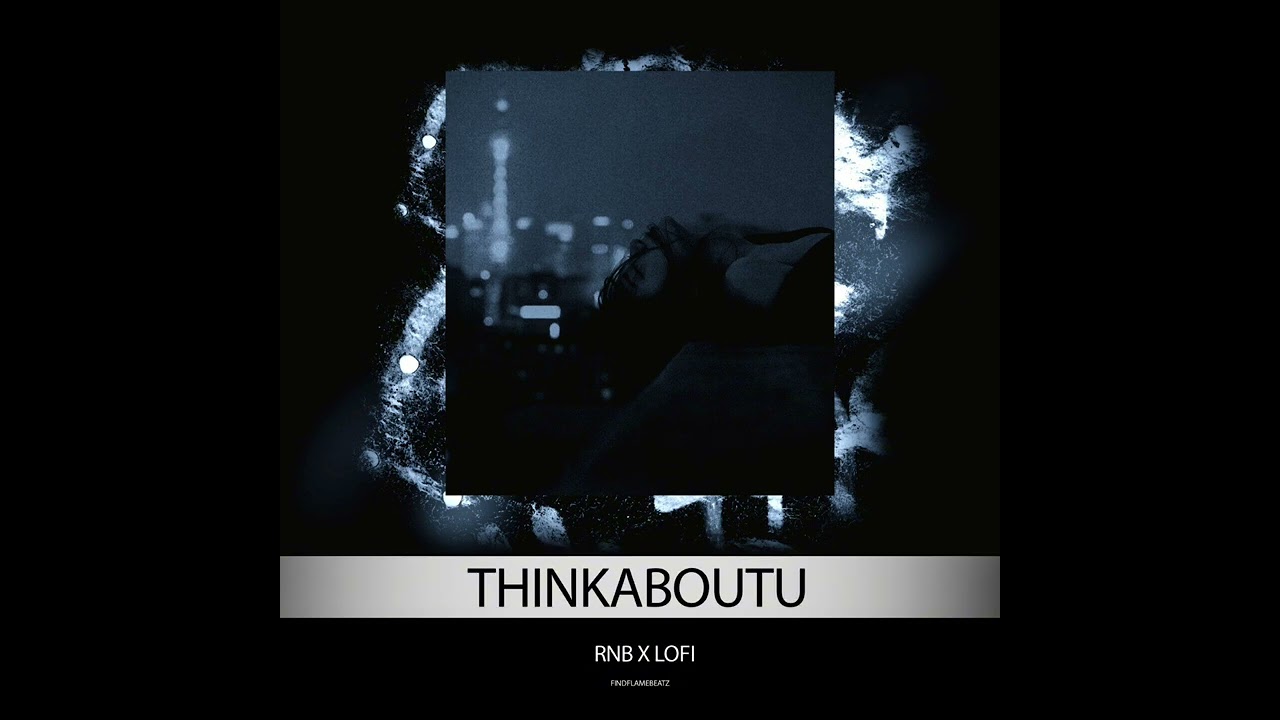 [FREE] RNB TYPE BEAT - THINKABOUTU