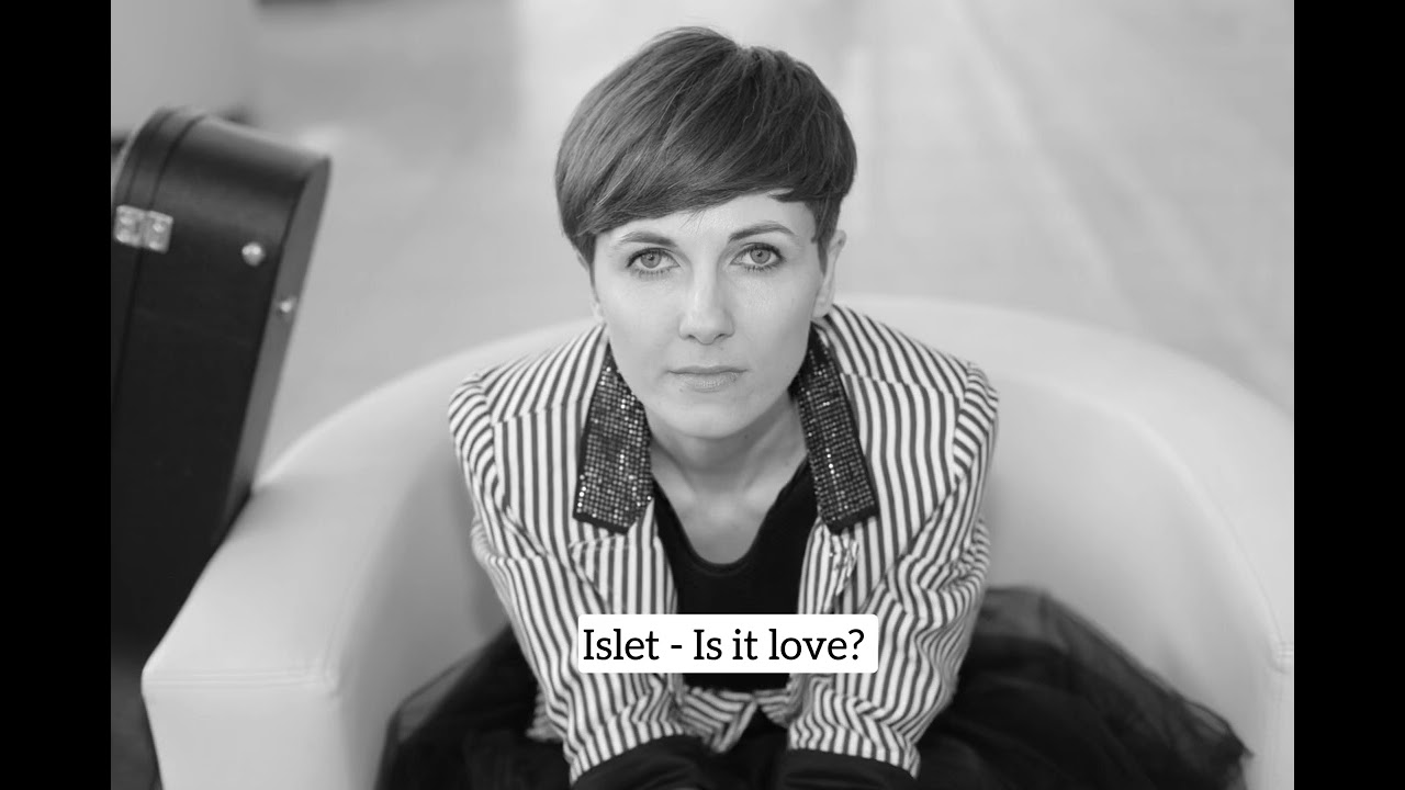 Islet - Is it love?