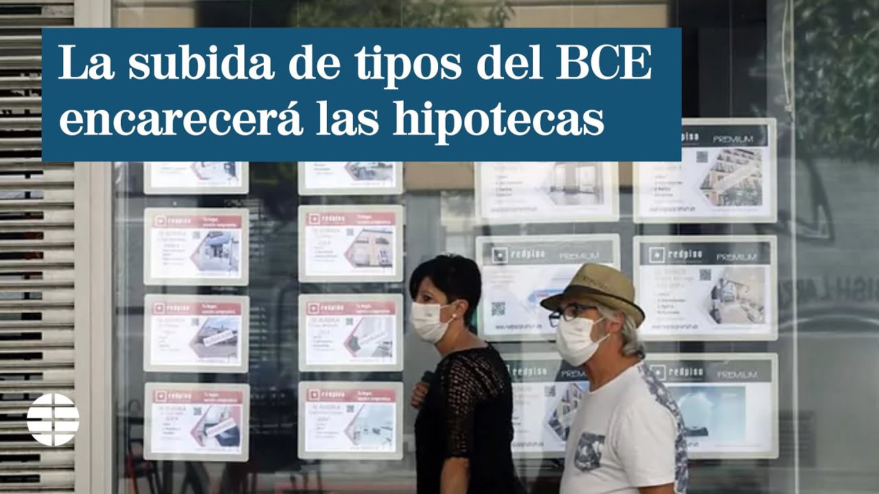 La subida de tipos del BCE encarecer&aacute; ya 750 euros las cuotas anuales de las hipotecas
