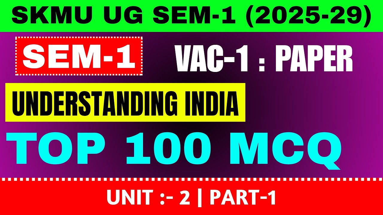 Understanding India Unit 2 – Top 100 MCQ | SKMU UG SEM-1 (2025–29)