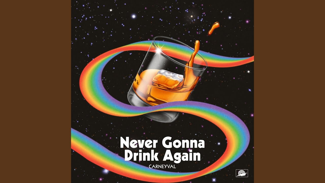 Never Gonna Drink Again