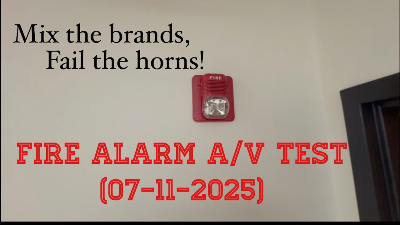 Mix The Brands, Fail The Horns! (Fire Alarm A/V Test) [07-11-2025]