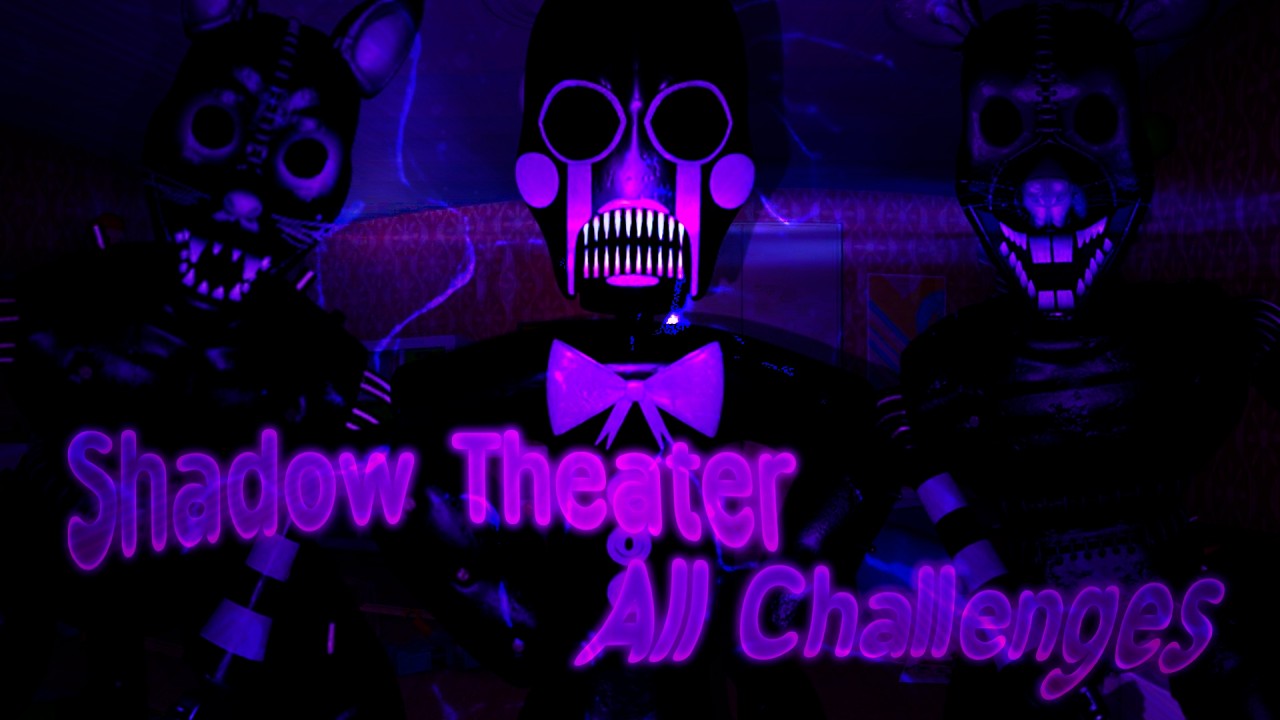 Shadow Theater All Challenges v1.1.2 Completed | Five Nights at Candy's 3 Reimagined