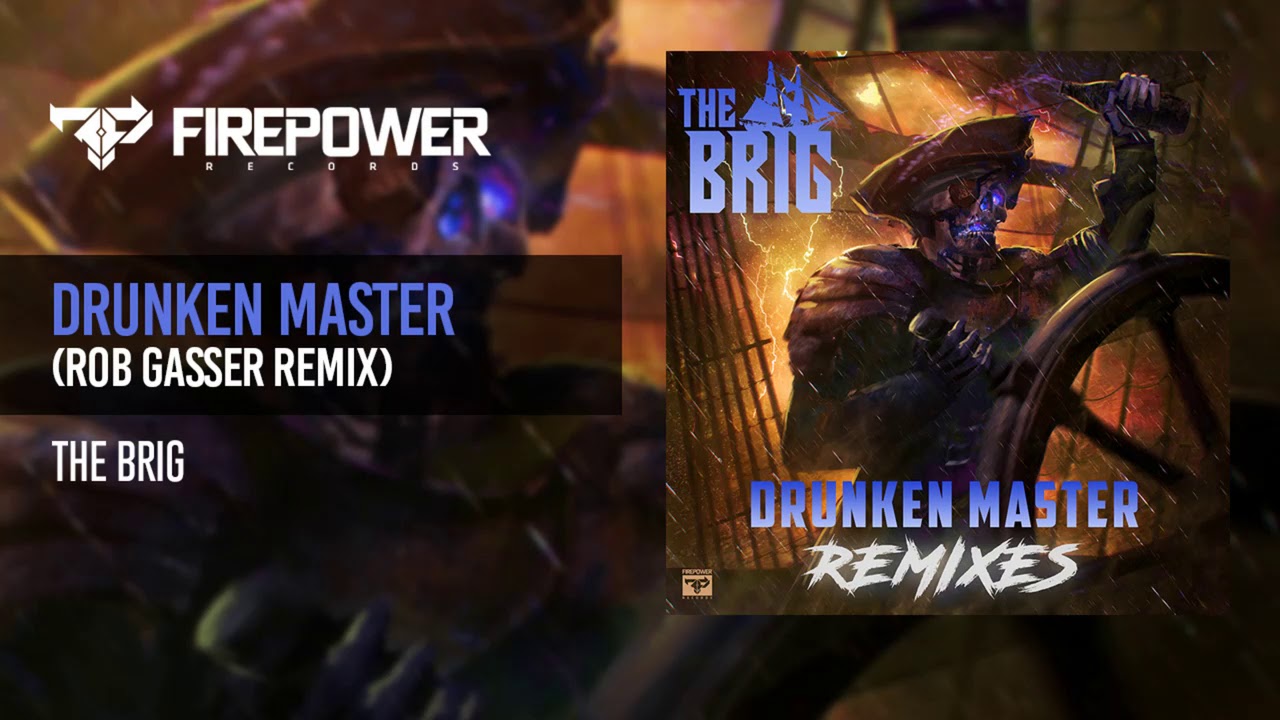 The Brig - Drunken Master (Rob Gasser Remix)