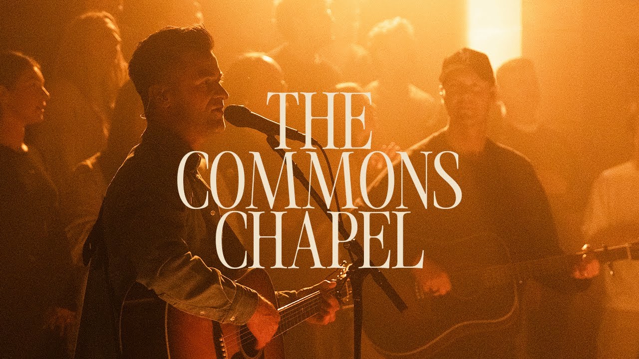 The Commons Chapel | Full Worship Set (Live) &mdash; CXMMXNS