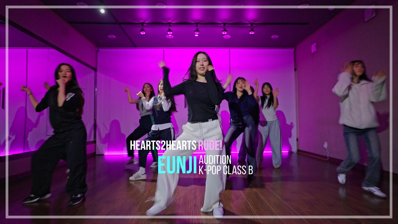 Hearts2Hearts 하츠투하츠 'RUDE!' / EUNJI K-POP AUDITION CLASS B