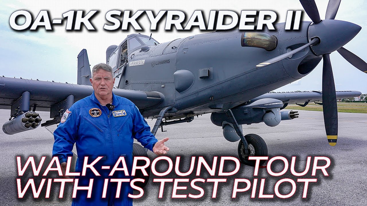 OA-1K Skyraider II Walk-Around Tour With Its Test Pilot