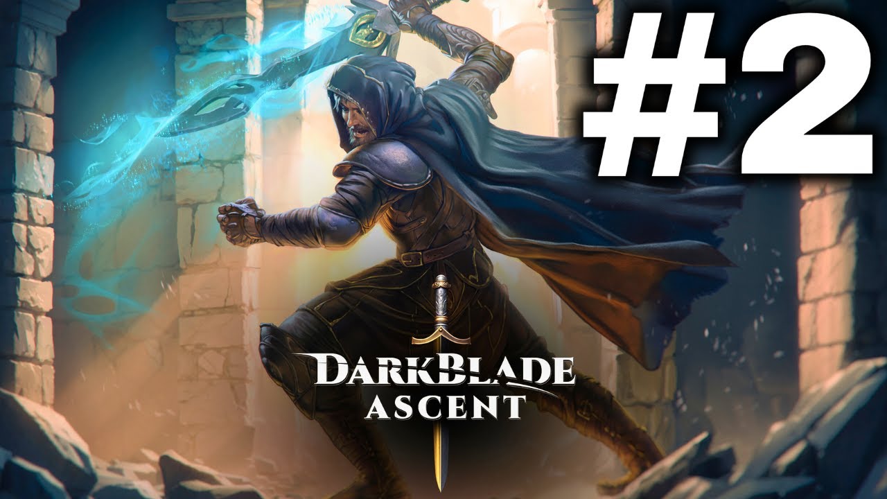 Darkblade Ascent Gameplay Walkthrough Part 2 [No Commentary]