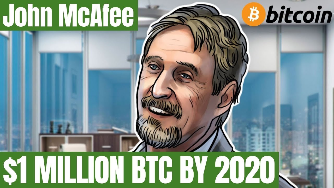John McAfee: BITCOIN SCARCITY WILL TRIGGER BTC PRICE to HIT $1M in 2020!!!