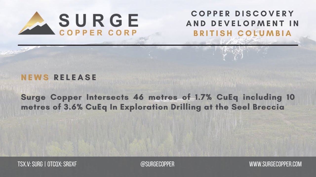 News Release | Surge Copper Intersects 46 Metres of 1.7% Copper Equivalent