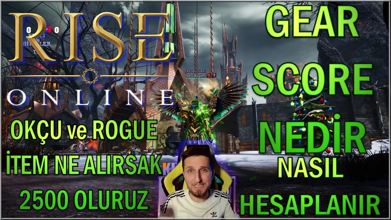 Rise Online GEAR SCORE Geldi 2500 E Ulaşmak için OKÇU ve ROGUE Ne İtem Almalı !- Sesli Bilgiler TR