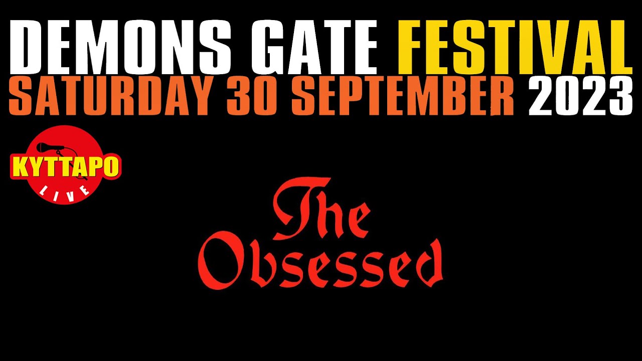 The Obsessed - Demons Gate Festival (full) @ Kyttaro 30/09/2023