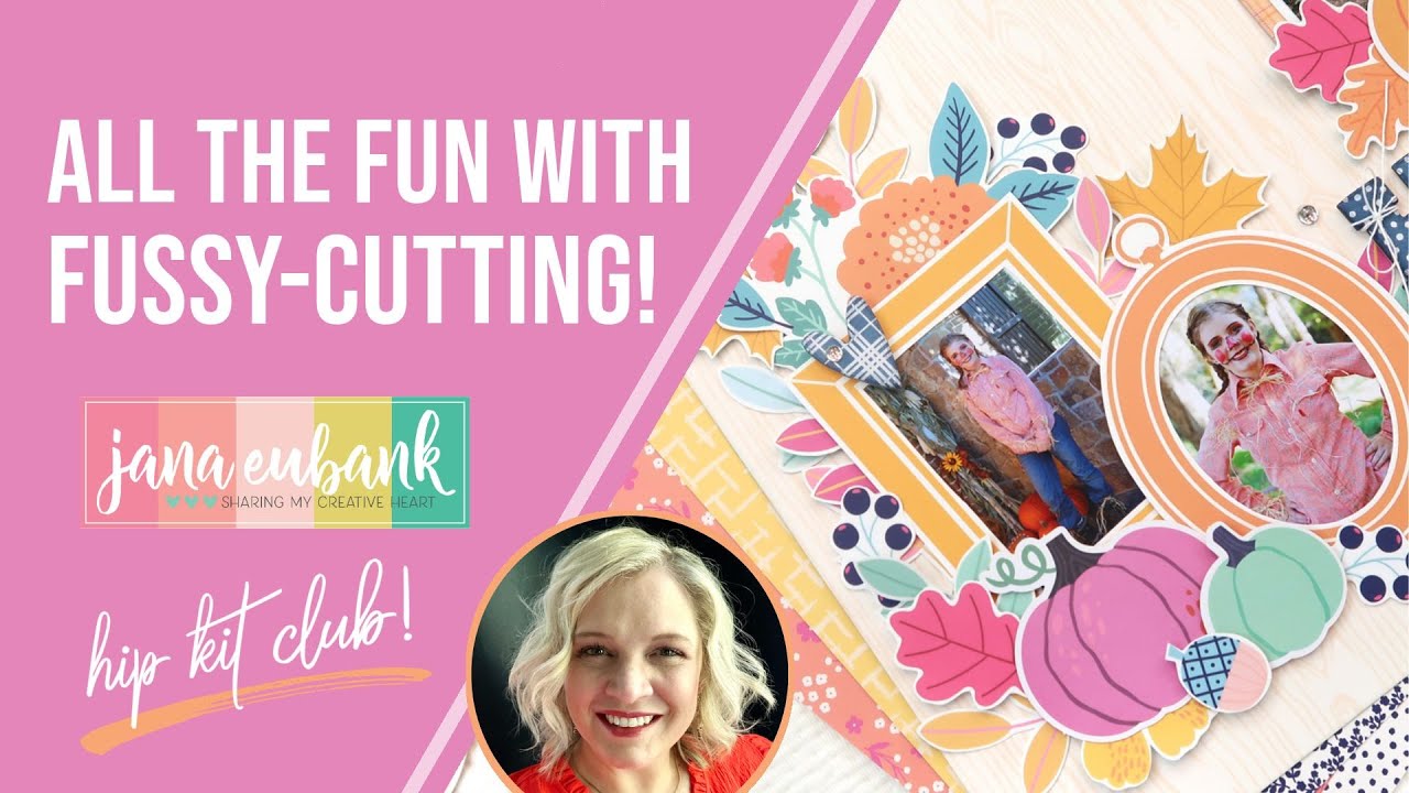 Fussy Cutting FUN with the OCTOBER 2025 HIP KITS | Scrapbooking Ideas