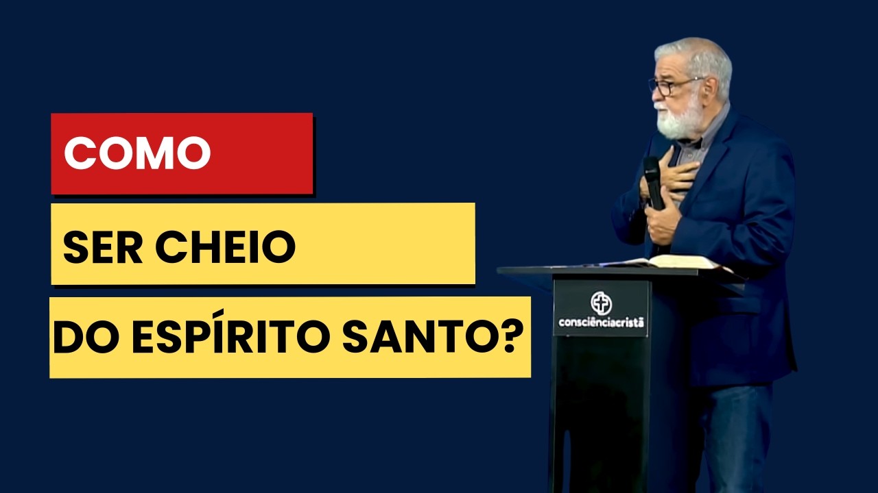 O que é ser CHEIO DO ESPÍRITO SANTO?