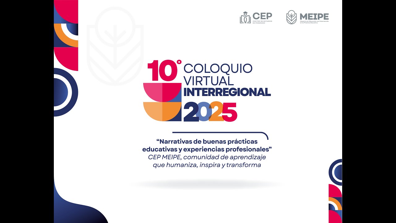 10° Coloquio Virtual Interregional 2025 CEP-MEIPE
