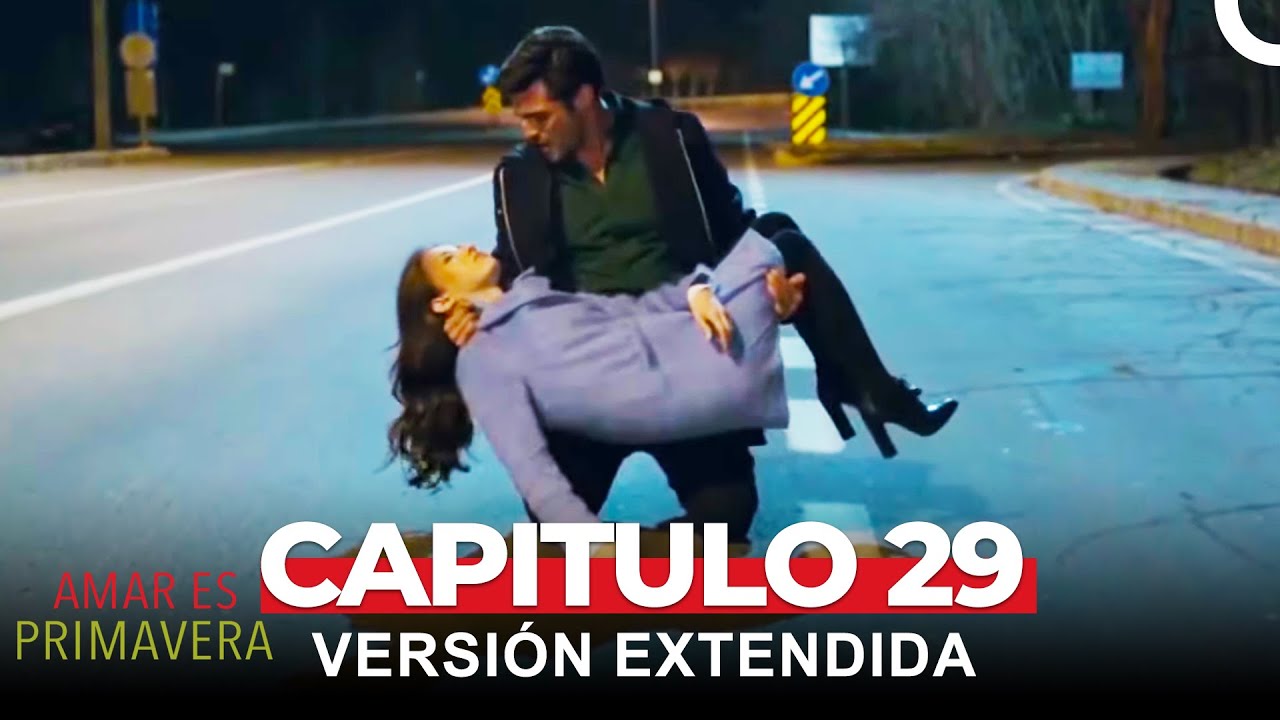 Amar Es Primavera Capitulo 29 (Versi&oacute;n Extendida)