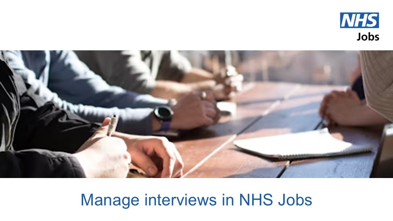 Employer - NHS Jobs - Manage interviews - Video - Sep 24