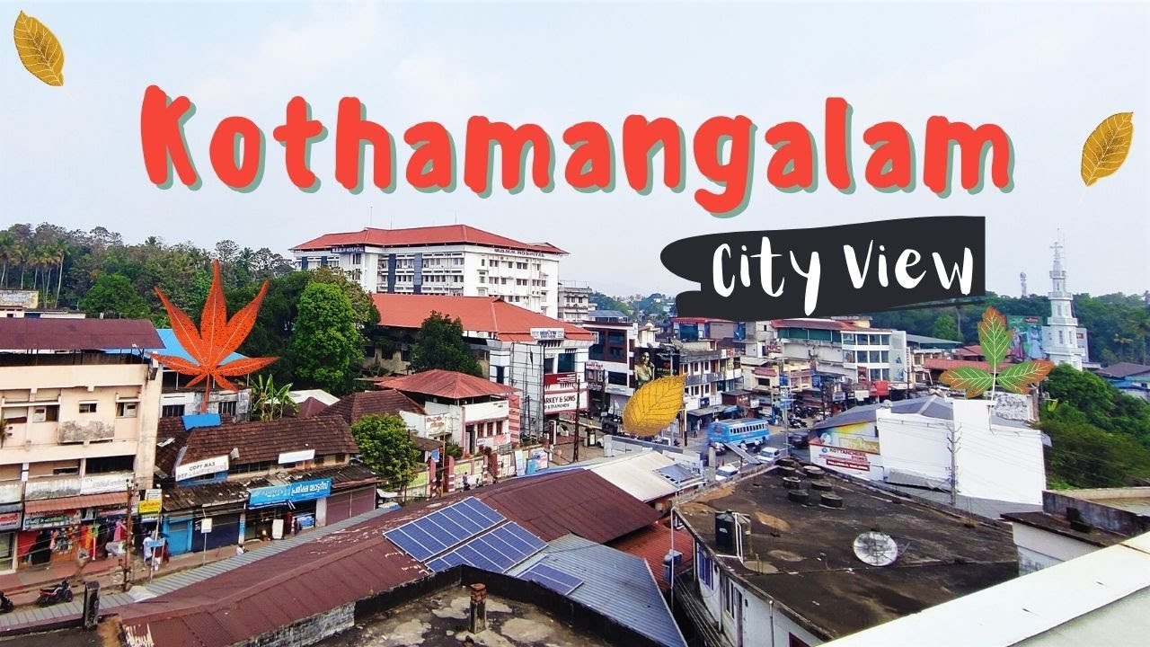 Kothamangalam, Ernakulam - The City View (HD) | Alpha Safari