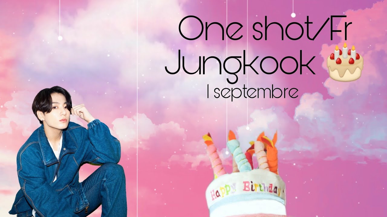 One shot/Fr Jungkook 🎂