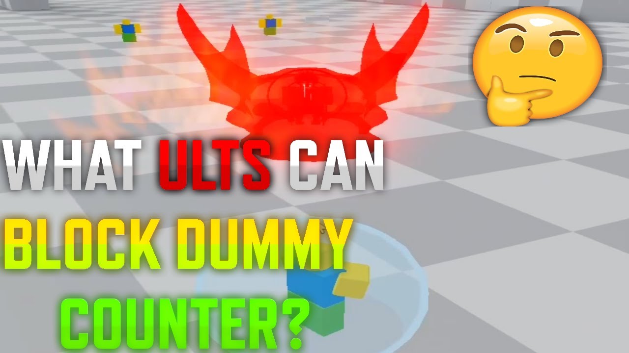What Ultimates Can Block Dummy Counter? (ABA)
