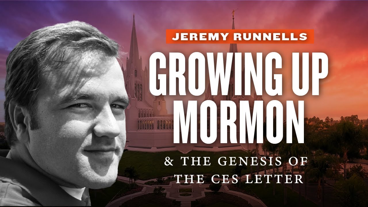 The Genesis of the CES Letter - Jeremy Runnells Pt. 1 - Mormon Stories Ep. 480