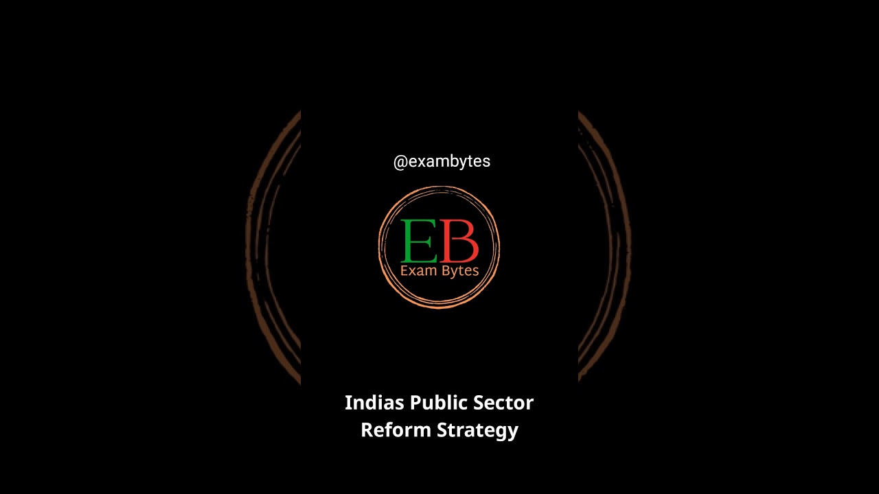 India&rsquo;s Public Sector Reform Strategy | 2026
