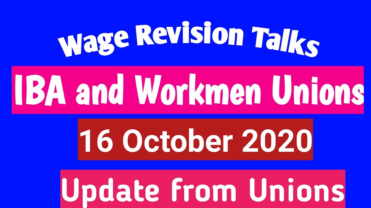 WAGE REVISION FOR WORKMEN- DISCUSSIONS ON 16 OCTOBER 2020
