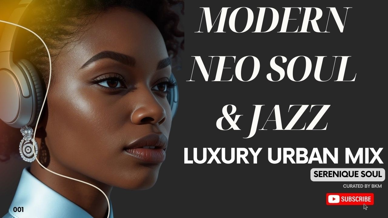 Modern Neosoul & Jazz Luxury Urban Mix