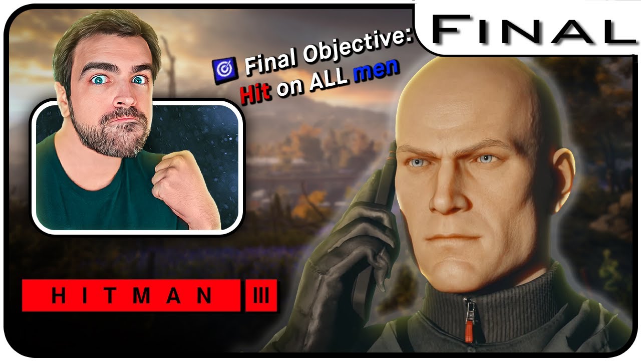 I Will Never Stop Hitting On Men - Hitman 3 - Final - (Full Playthrough) - DarkViperAU