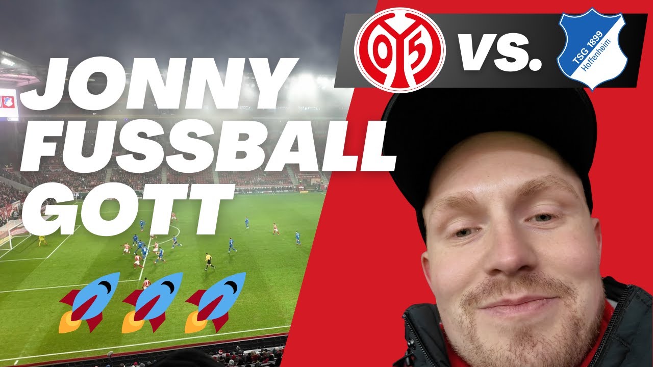 JONNY FUSSBALLGOTT ⚽️ & EIGENER SONG 🎵 IM STADION 🏟️ - Mainz 05 vs. TSG Hoffenheim Stadionvlog