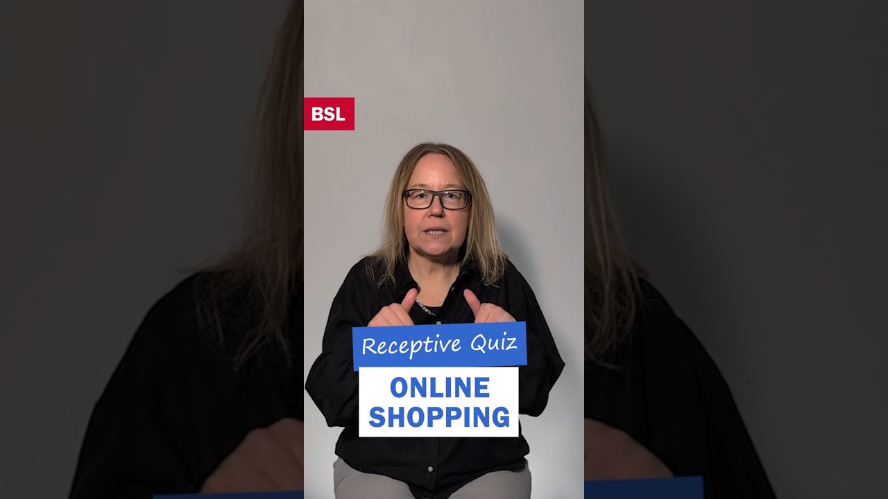 BSL Receptive Quiz: Online Shopping