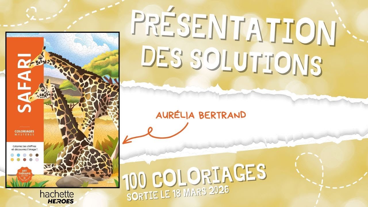 SAFARI - coloriages myst&egrave;res - Hachette Heroes - SOLUTIONS