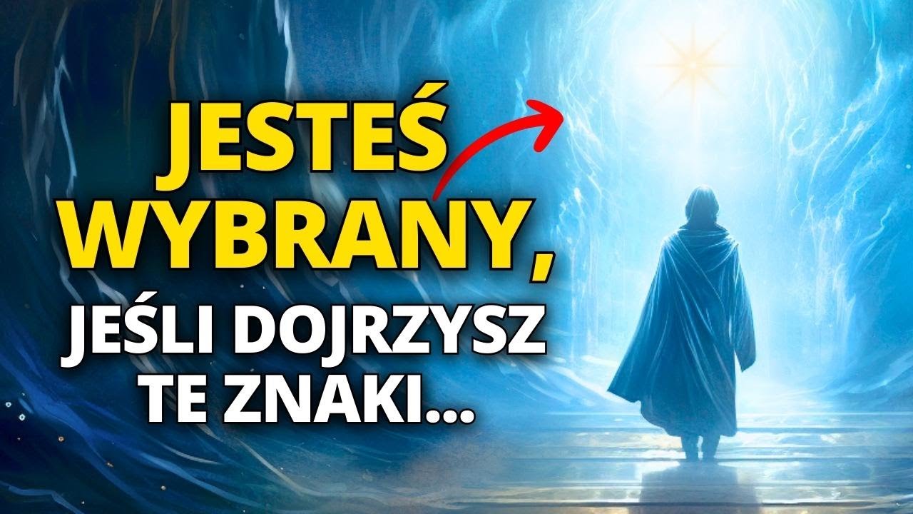 😢7 ZNAKÓW, ŻE JESTEŚ WYBRANY PRZEZ BOGA  WSZYSCY WYBRANI OBEJRZĄ
