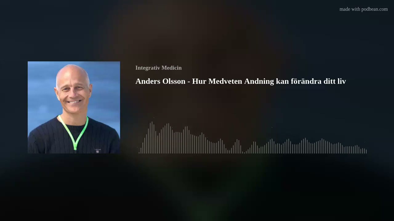 Anders Olsson - Hur medveten andning kan f&ouml;r&auml;ndra ditt liv