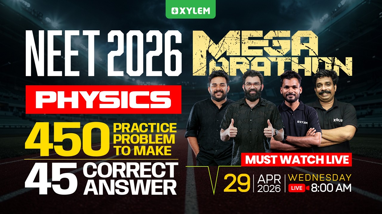 NEET 2026: Physics | Mega Marathon | 450 Practice Problem To Make 45  Correct Answer | Xylem NEET