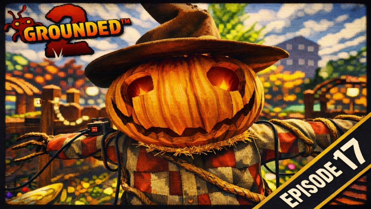 Grounded 2 - Part 17 - UNLIMITED POWER