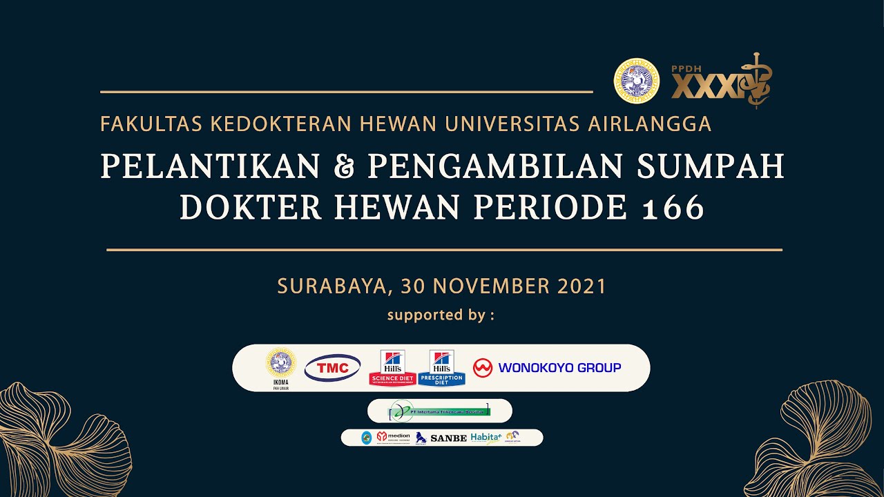 PELANTIKAN & PENGAMBILAN SUMPAH DOKTER HEWAN PERIODE 166 | 30 NOVEMBER 2021