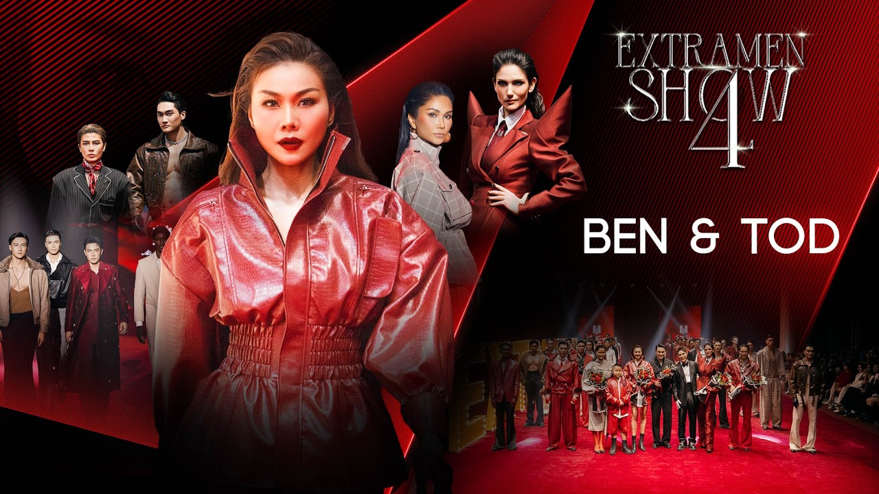 EXTRA MEN SHOW 4 | DADDY COOL - BEN&TOD BY CHUNG TẤN BẢO