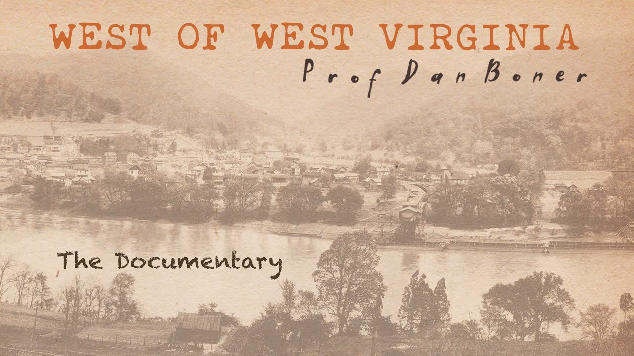 West Of West Virginia - Full Documentary