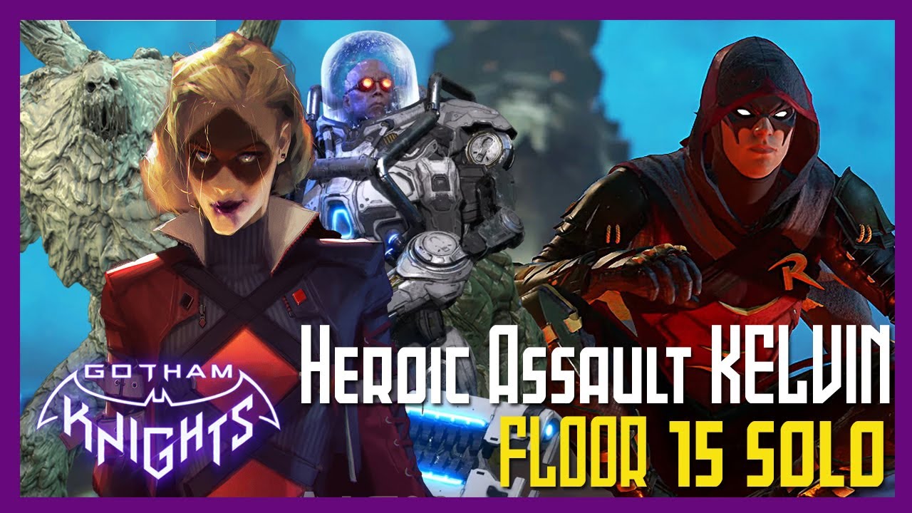 Gotham Knights - Heroic Assault KELVIN (Floor 15) Solo! Ft. Robin