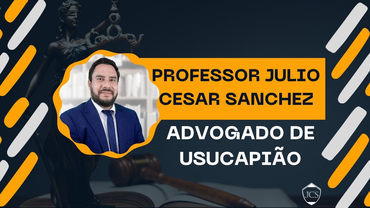 Professor J&uacute;lio Cesar Sanchez, advogado de Usucapi&atilde;o